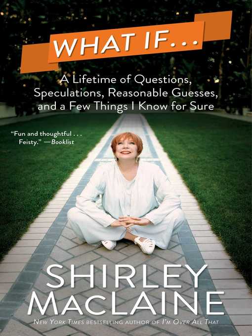 Title details for What If . . by Shirley MacLaine - Wait list